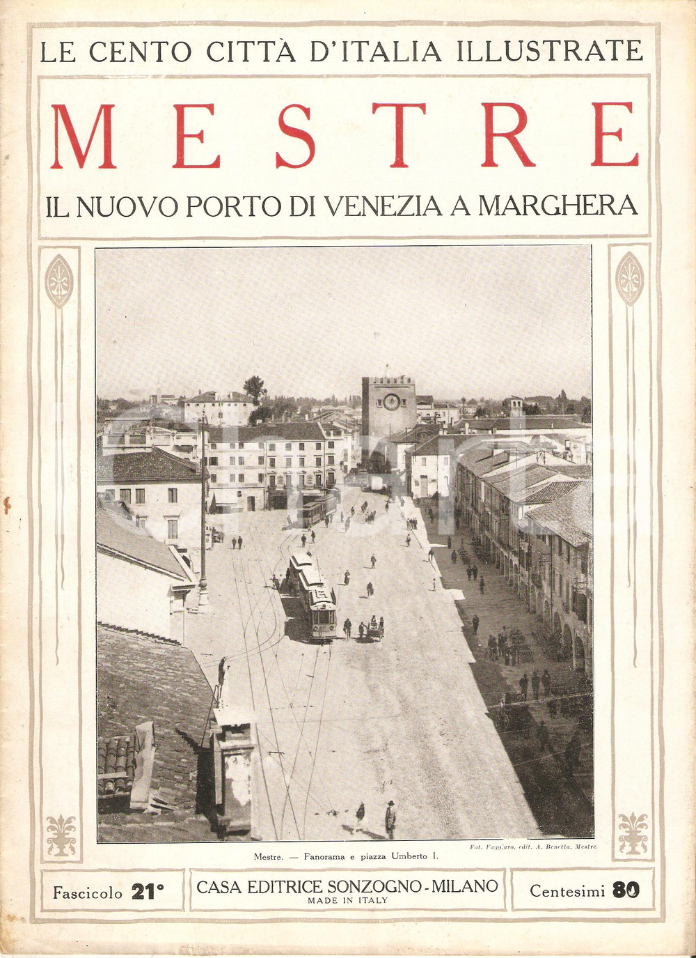 Giornale, rivista storica 1927 CENTO CITTA  D ITALIA  MESTRE Fascicolo 21 Rivista SONZOGNO 1