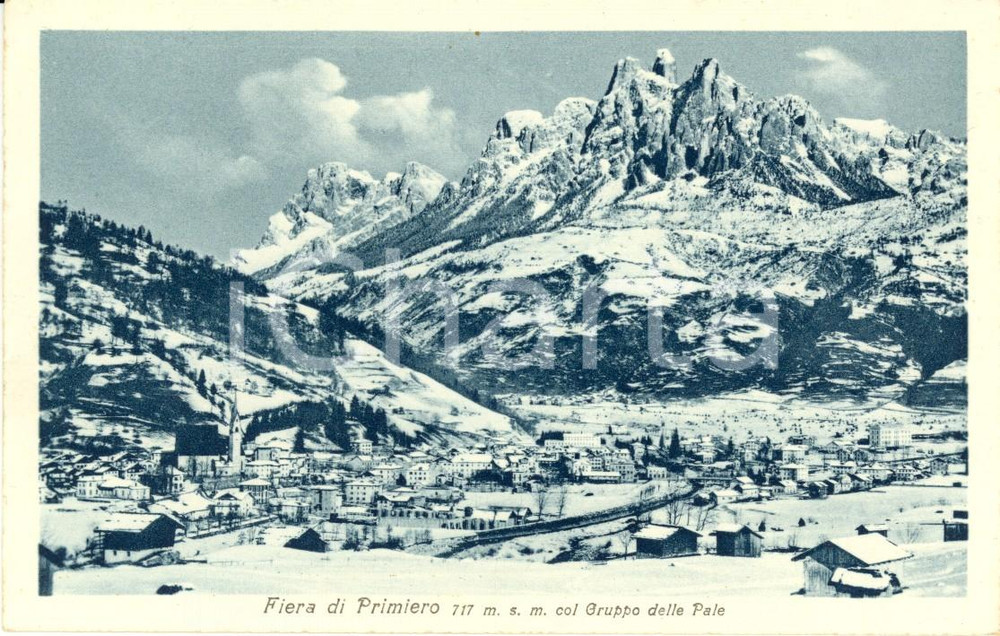Cartolina originale da collezione 1930 ca FIERA DI PRIMIERO TN Veduta con Gruppo delle PALE di SAN MARTINO FP 1