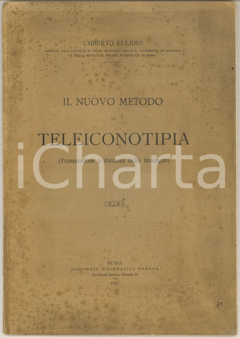 Libro, pubblicazione d epoca 1922 Umberto ELLERO Il nuovo metodo di teleiconotipia  Trasmissione immagini 1