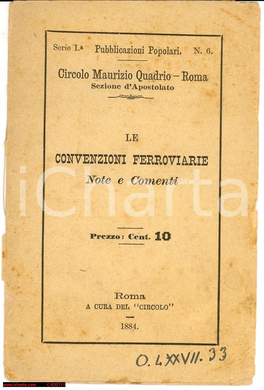 Libro, pubblicazione d epoca 1884 ROMA Circolo Maurizio Quadrio Concessioni Ferroviarie  Critica politica 1