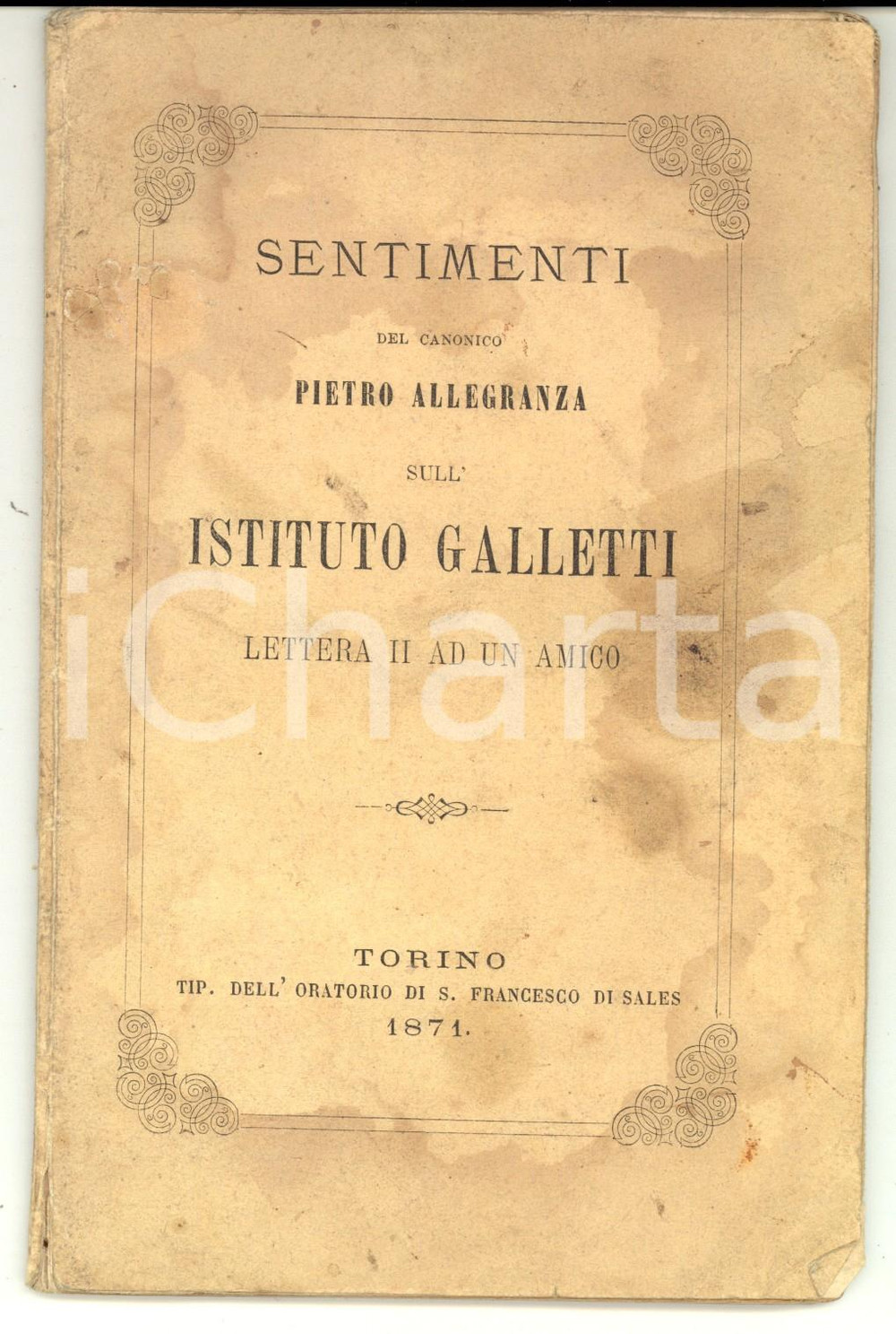 Libro, pubblicazione d'epoca 1871 Sentimenti canonico Pietro ALLEGRANZA sull'Istituto GALLETTI *DANNEGGIATO 1