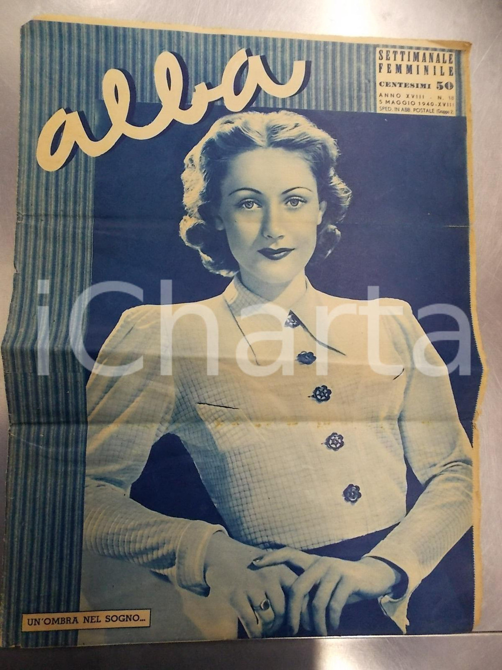Giornale, rivista storica 1940 ALBA Settimanale femminile ILLUSTRATO Anno XVIII nÂ° 18 Un'ombra nel sogno 1