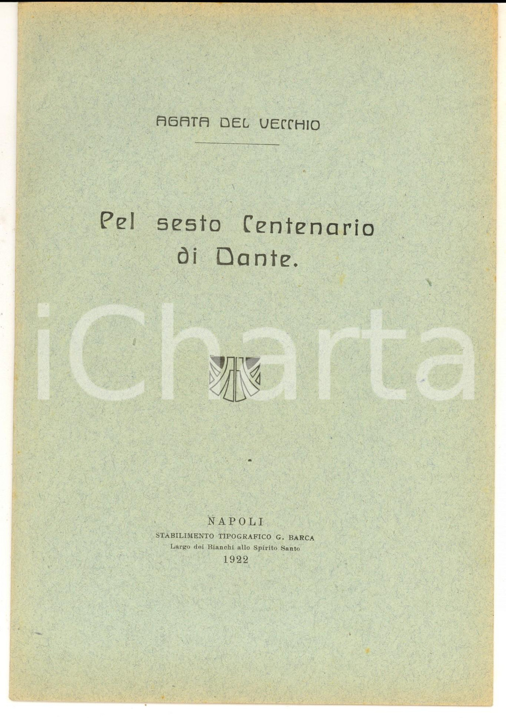 Libro, pubblicazione d epoca 1922 NAPOLI Agata DEL VECCHIO Pel sesto centenario di Dante  Autografo 1