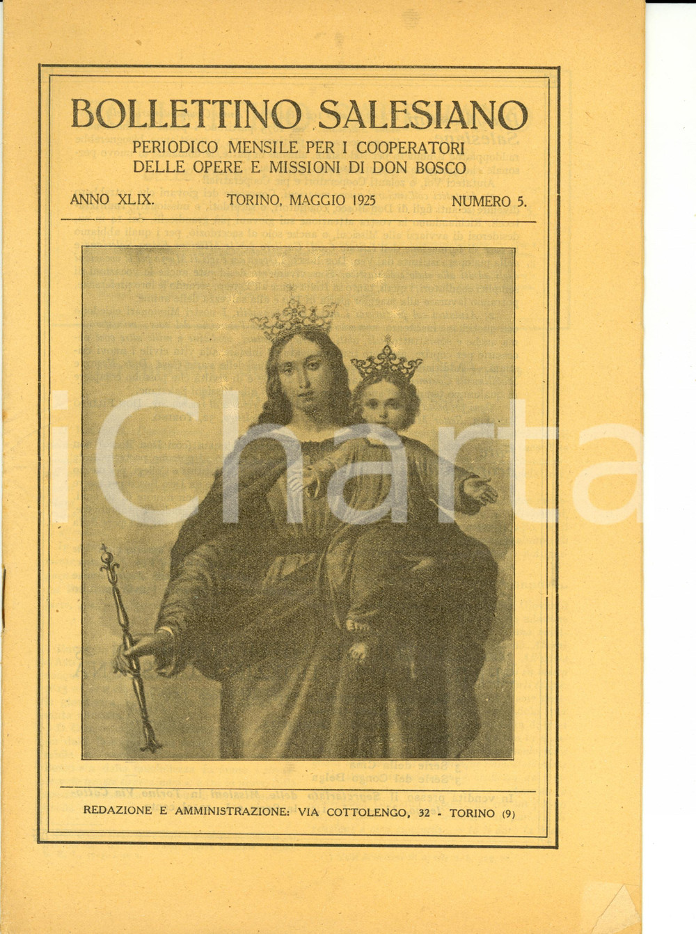 1925 BOLLETTINO SALESIANO Missioni salesiane nel mondo *ILLUSTRATA Anno XLIX nÂ°5 DATA: Maggio 1925LUOGO: TORINOTITOLO: BOLLETTINO SALESIANOPeriodico mensile per i cooperatori delle Opere e Missioni di don BoscoAnno XLIX n. 5DESCRIZIONE: Rivista religiosa d'epoca, illustrata.All'interno, articoli sull'attivit&agrave; dei missionari salesiani nel mondo (scuole, missioni, orfanotrofi) e sulla devozione a Maria Santissima Ausiliatrice.PAGINE: 30FORMATO: cm 17 x 24CONDIZIONI: mediocri (pieghe alla copertina; piega orizzontale coeva). Rivista d'epoca, originale, autentica.     originale e autentica 1