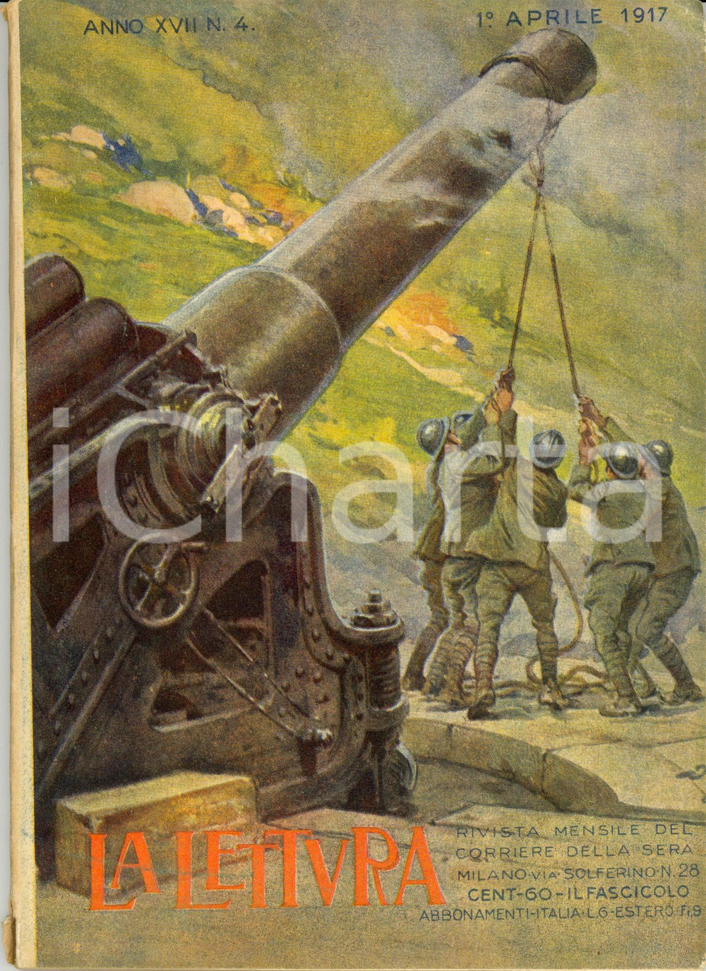 Giornale, rivista storica 1917 LA LETTURA Una finestra aperta sul nemico *Rivista ILLUSTRATA Anno XVII n.4 1