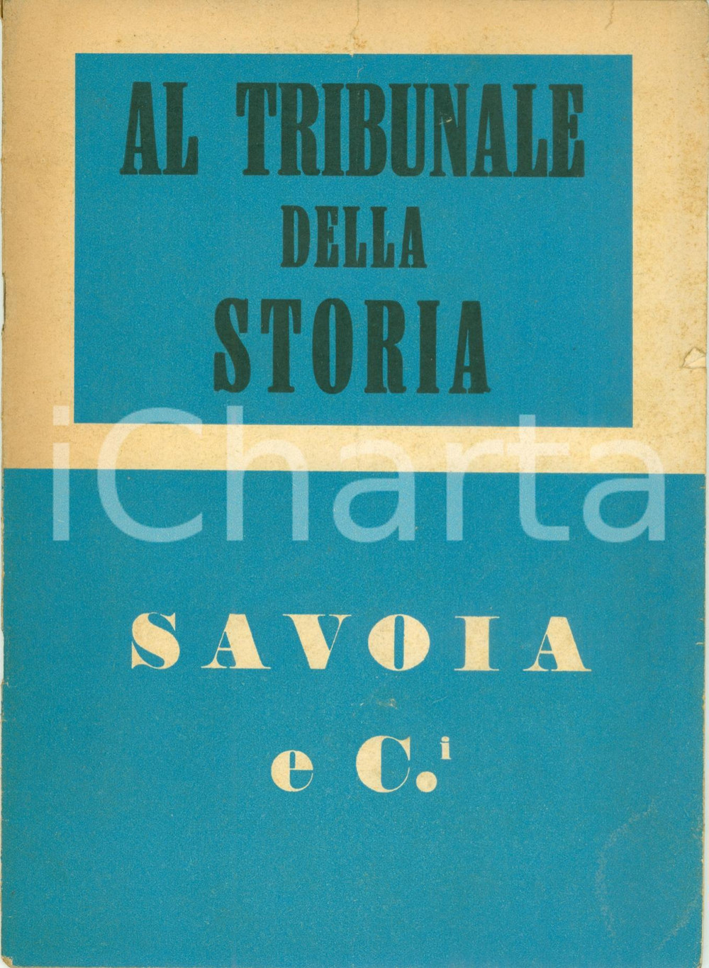 Libro, pubblicazione d'epoca 1944 IGNIFER Al Tribunale della Storia SAVOIA traditori dell'ITALIA *Pamphlet 1