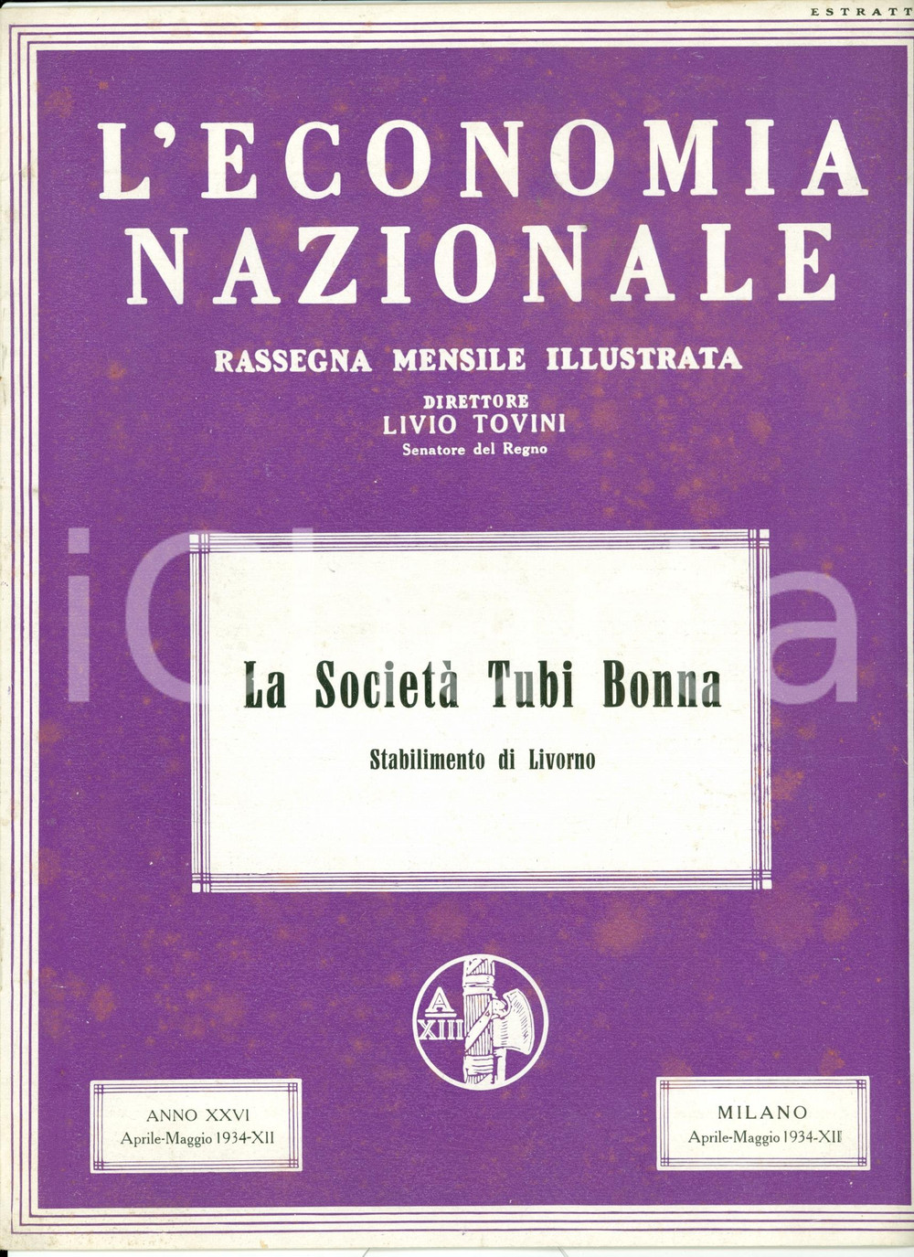 Giornale, rivista storica 1934 LIVORNO La SocietÃ  Tubi BONNA illustrato L Economia Nazionale rivista 1