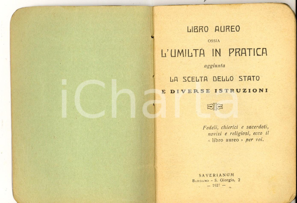 Libro, pubblicazione d epoca 1927 Libro Aureo  L UmiltÃ  in pratica ed. SAVERIANUM BERGAMO pp. 80 1