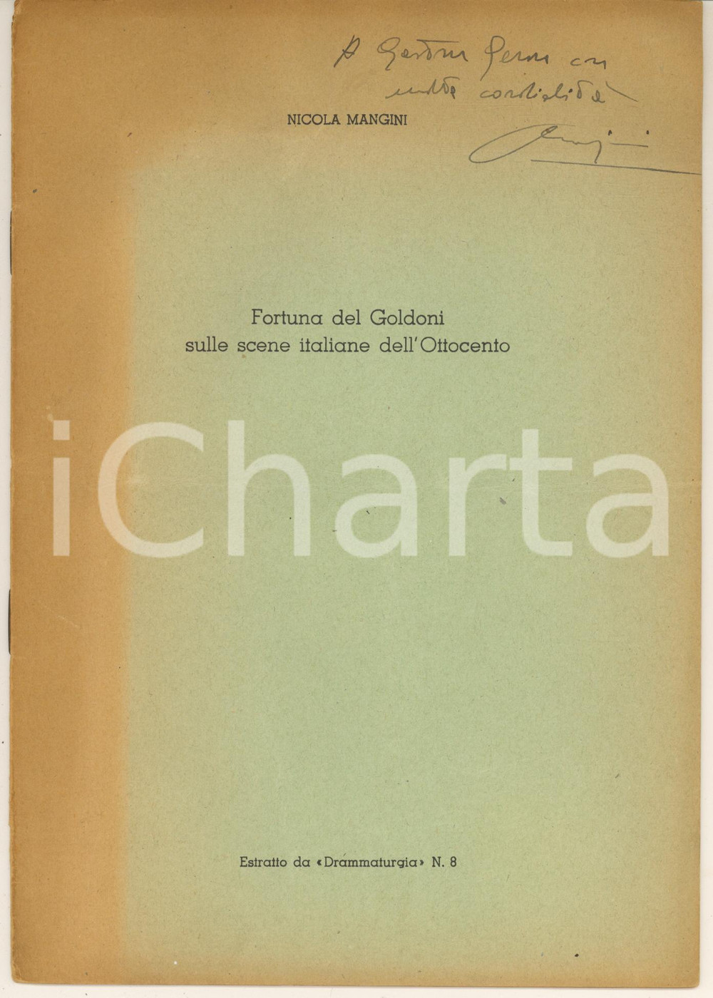 Libro, pubblicazione d epoca 1955 Nicola MANGINI Fortuna del Goldoni sulle scene italiane Invio AUTOGRAFO 1