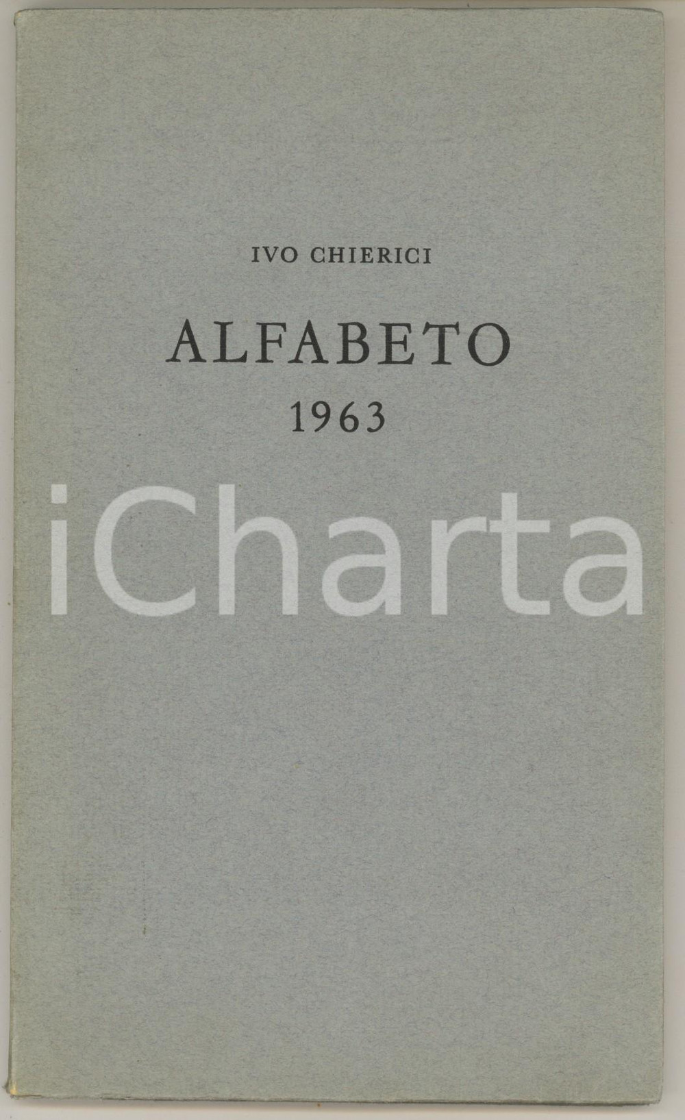 Libro, pubblicazione d epoca 1963 Ivo CHIERICI Alfabeto  37 pp. 1
