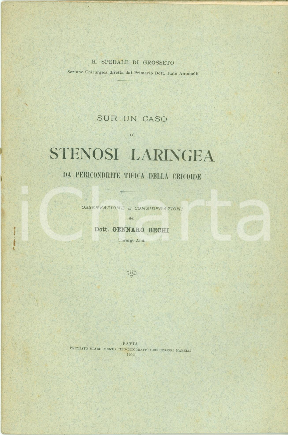 Libro, pubblicazione d epoca 1902 R. SPEDALE GROSSETO Gennaro BECHI Un caso di stenosi laringea Brossura 1