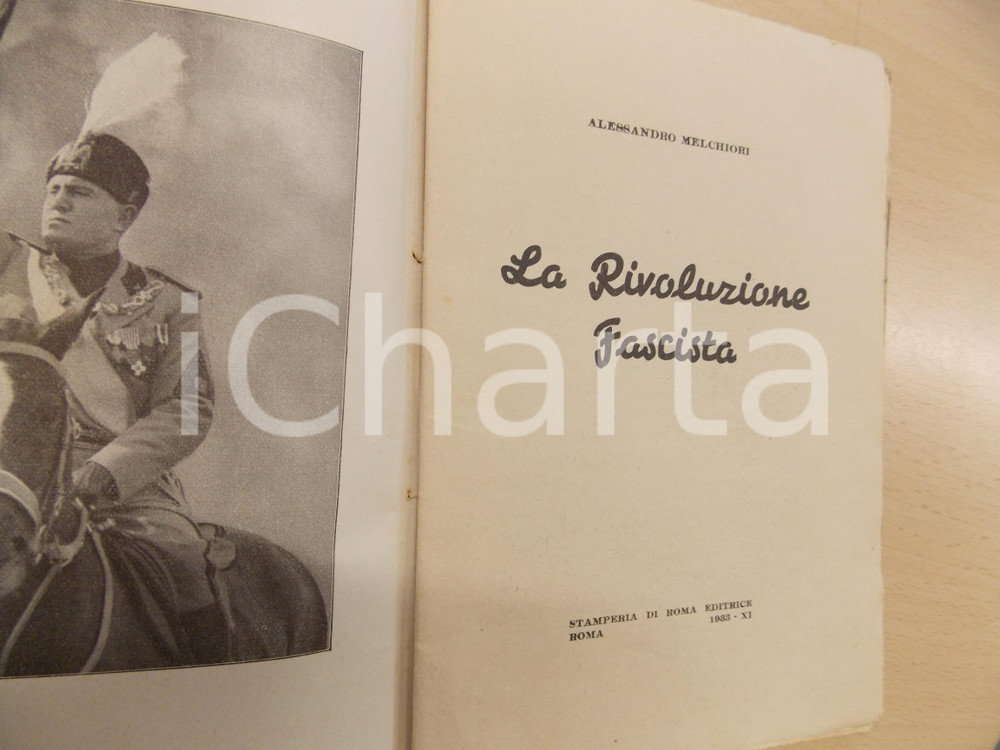 Libro, pubblicazione d epoca 1933 Alessandro MELCHIORI La Rivoluzione Fascista con QUATTRO TAVOLE 1