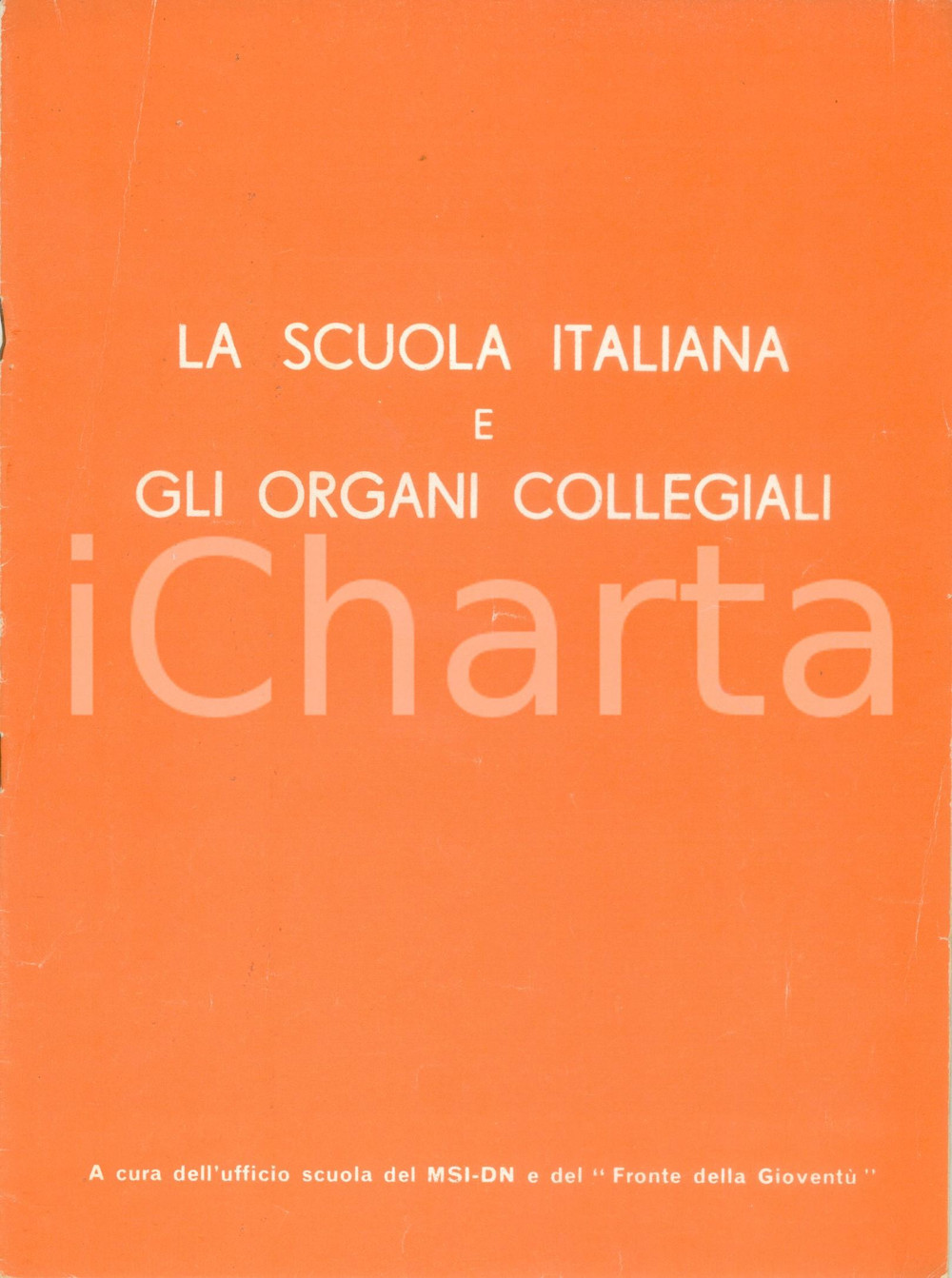Libro, pubblicazione d epoca 1974 MSI  DN La scuola italiana e gli organi collegiali Pubblicazione 1