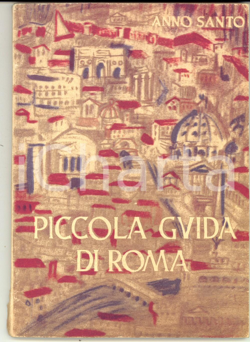 Libro, pubblicazione d epoca 1950 ANNO SANTO PIccola guida di ROMA Pubblicazione ILLUSTRATA 96 pp. 1