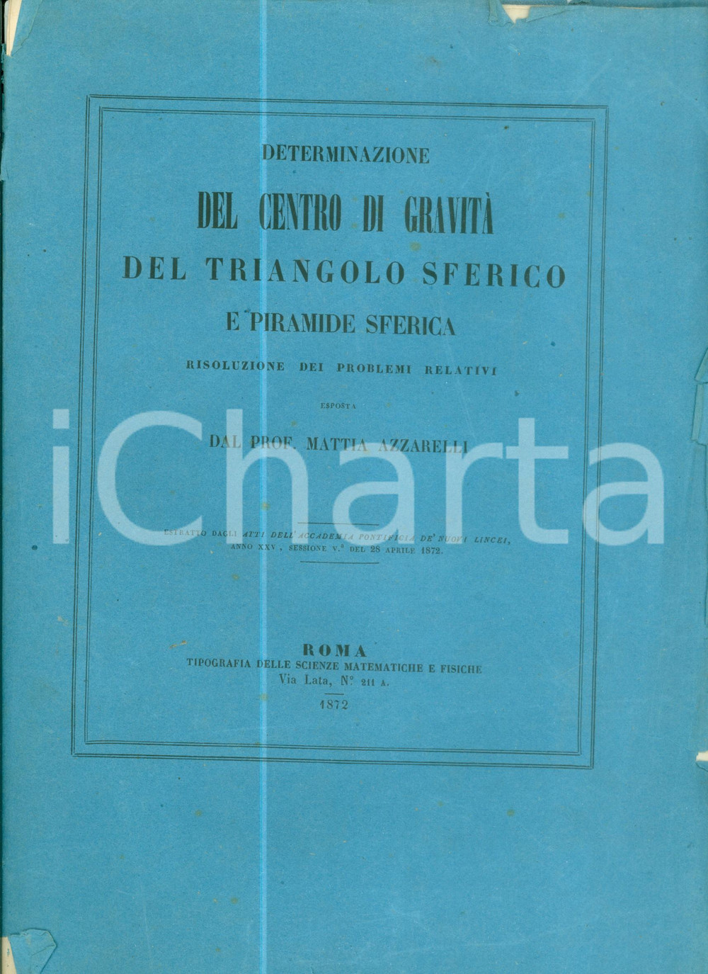 Libro, pubblicazione d epoca 1872 Mattia AZZARELLI Determinazione centro di gravitÃ  triangolo sferico 1