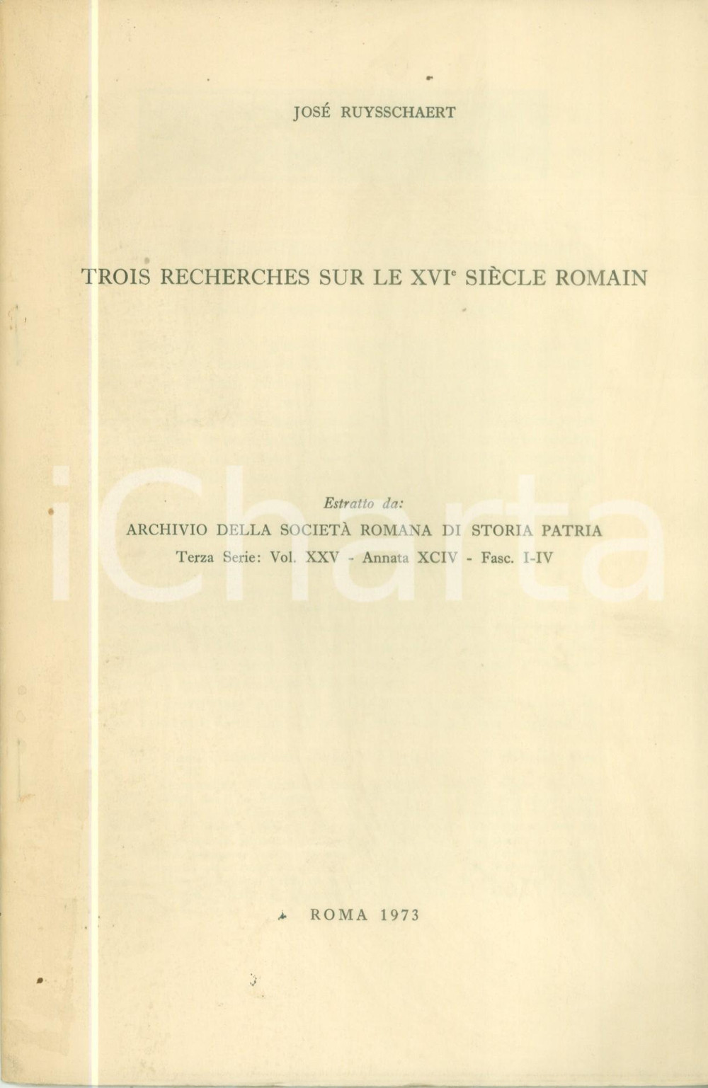 Libro, pubblicazione d epoca 1973 JosÃ© RUYSSCHAERT Trois recherches sur le XVIÂ° siÃ¨cle romain Pubblicazione 1