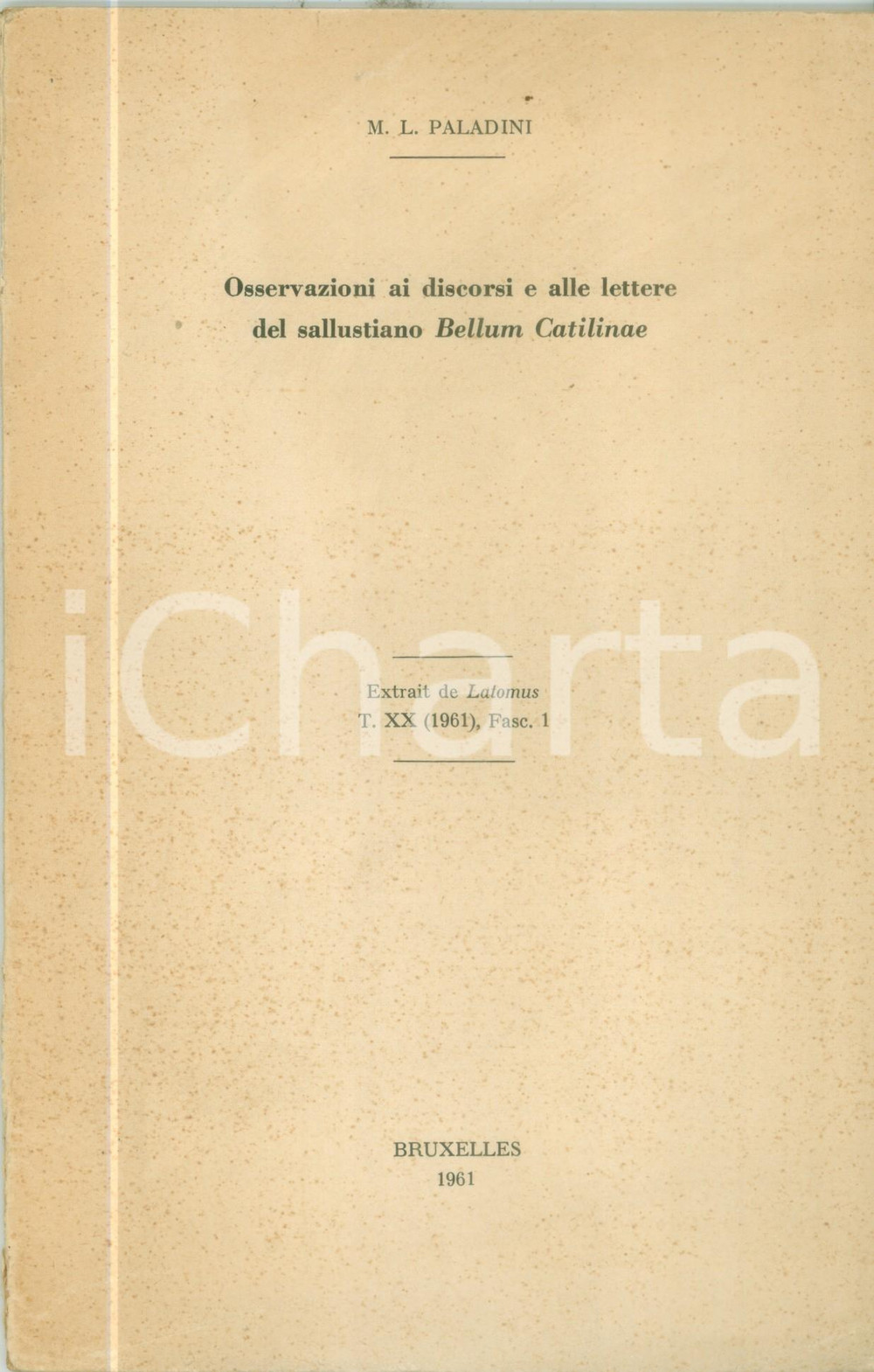 Libro, pubblicazione d epoca 1961 Maria Luisa PALADINI Discorsi e lettere del sallustiano BELLUM CATILINAE 1