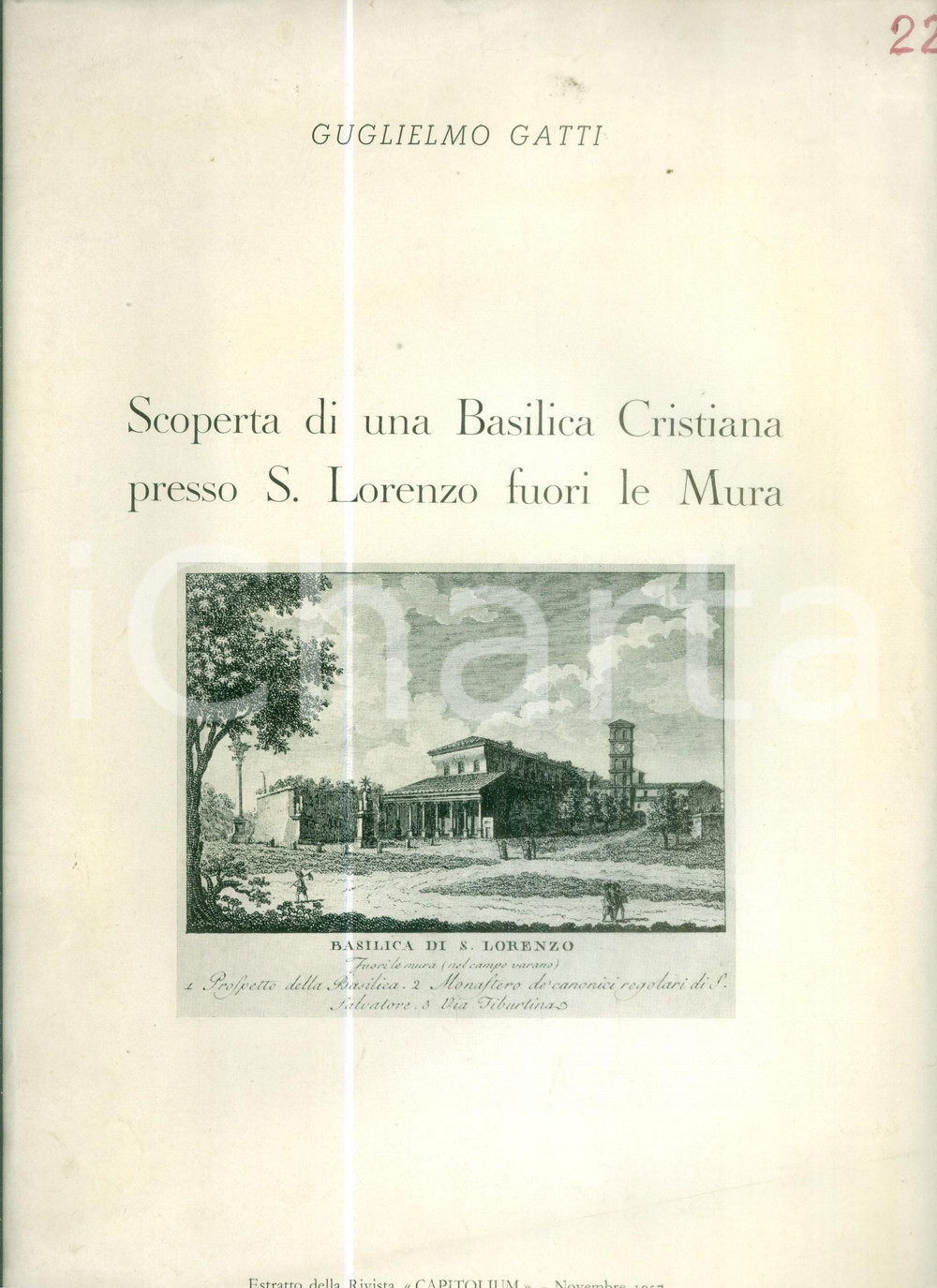 Libro, pubblicazione d epoca 1957 Guglielmo GATTI Scoperta di Basilica Cristiana SAN LORENZO FUORI LE MURA 1