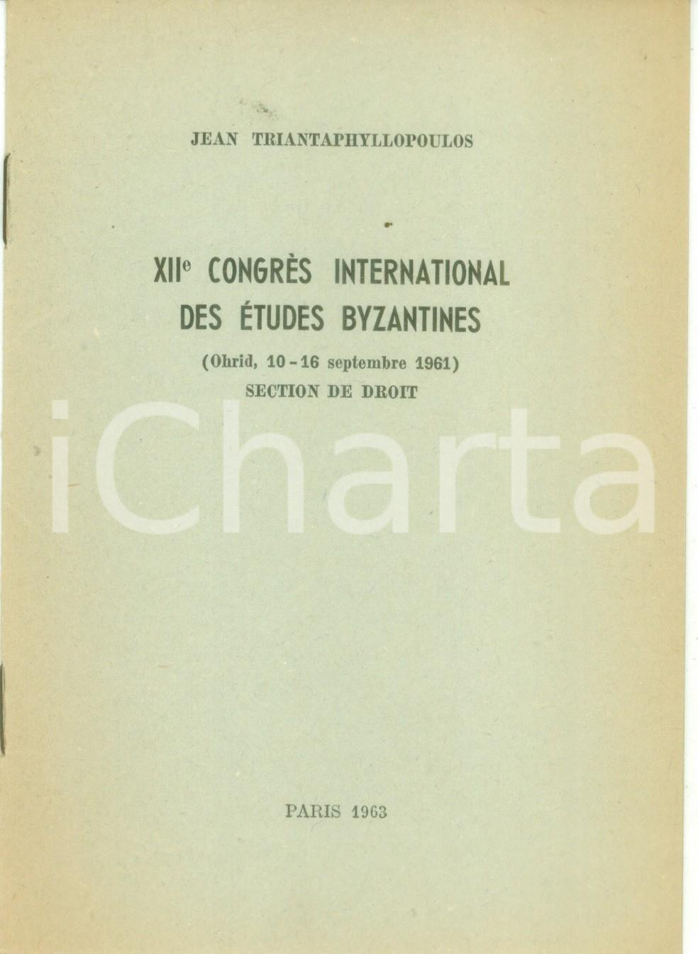 Libro, pubblicazione d epoca 1963 Ioannes TRIANTAPHYLLOPOULOS XIi Congrès International des Etudes Byzantines 1