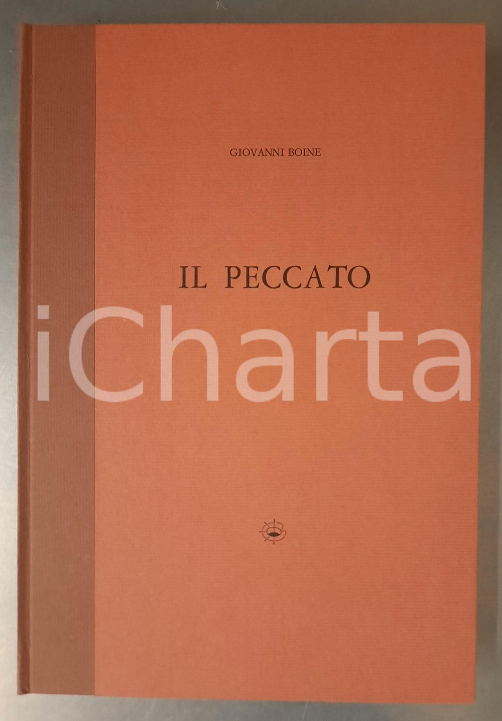 Libro, pubblicazione d epoca 2006 Giovanni BOINE Il peccato Incisioni Giacomo SOFFIANTINO  LIBOA  Editore 1