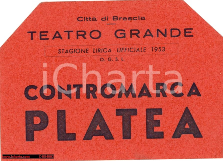 Oggetto da collezione cartaceo 1953 BRESCIA Contromarca platea Teatro Grande Lirica 1