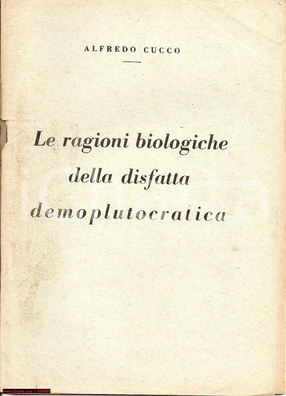 Libro, pubblicazione d epoca 1940 Alfredo CUCCO Ragioni biologiche della disfatta demoplutocratica RAZZISMO 1
