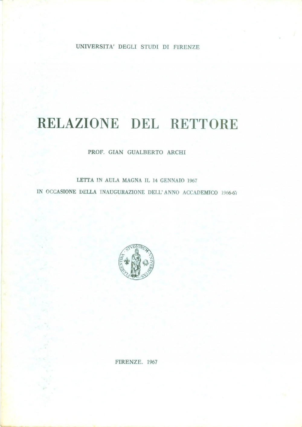 Libro, pubblicazione d epoca 1967 FIRENZE Rettore Gian Gualberto ARCHI inaugurazione anno accademico 1