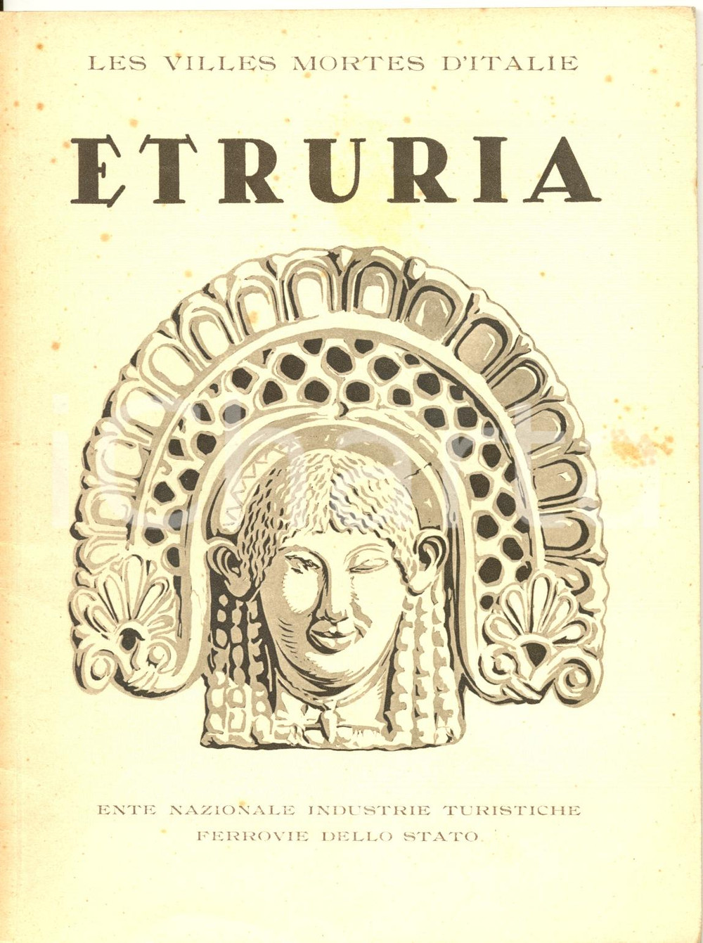 Libro, pubblicazione d epoca 1933 ETRURIA LES VILLES MORTES D ITALIE Guida di ENIT e Ferrovie dello Stato 1