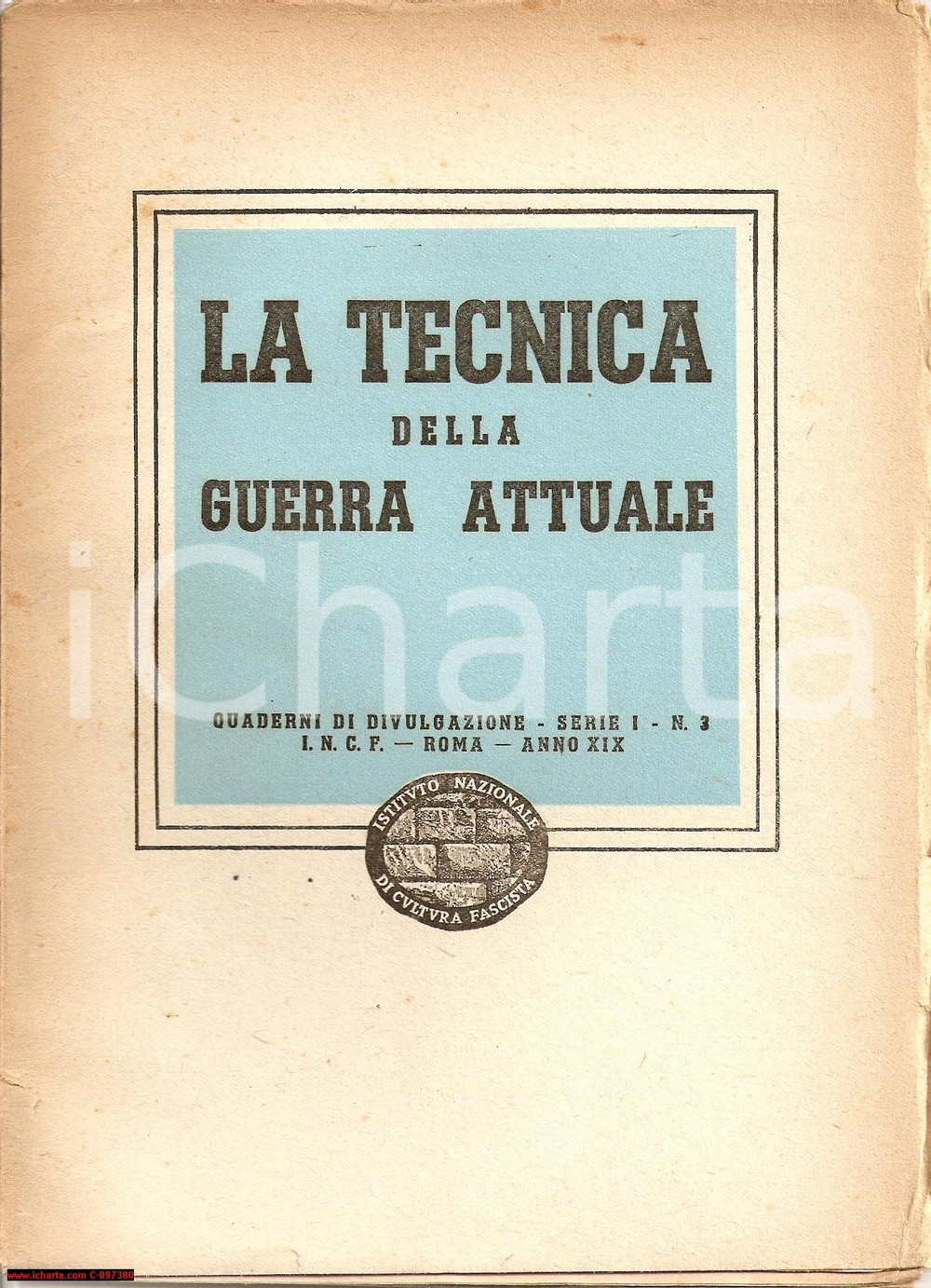 Libro, pubblicazione d epoca 1941 TECNICA DELLA GUERRA ATTUALE  Cultura Fascista 1