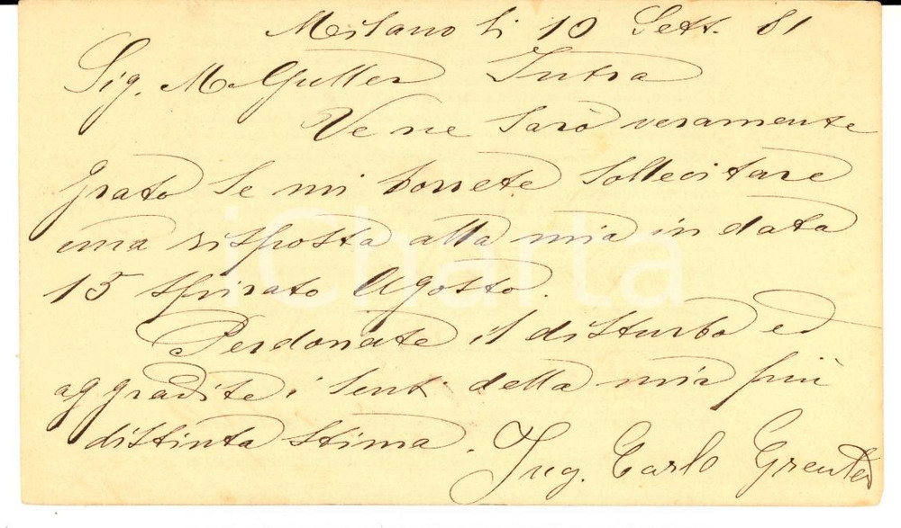 Documento originale, autentico 1881 MILANO Ing. Carlo GREUTER a Melchiorre GULLER Cartolina AUTOGRAFA 1