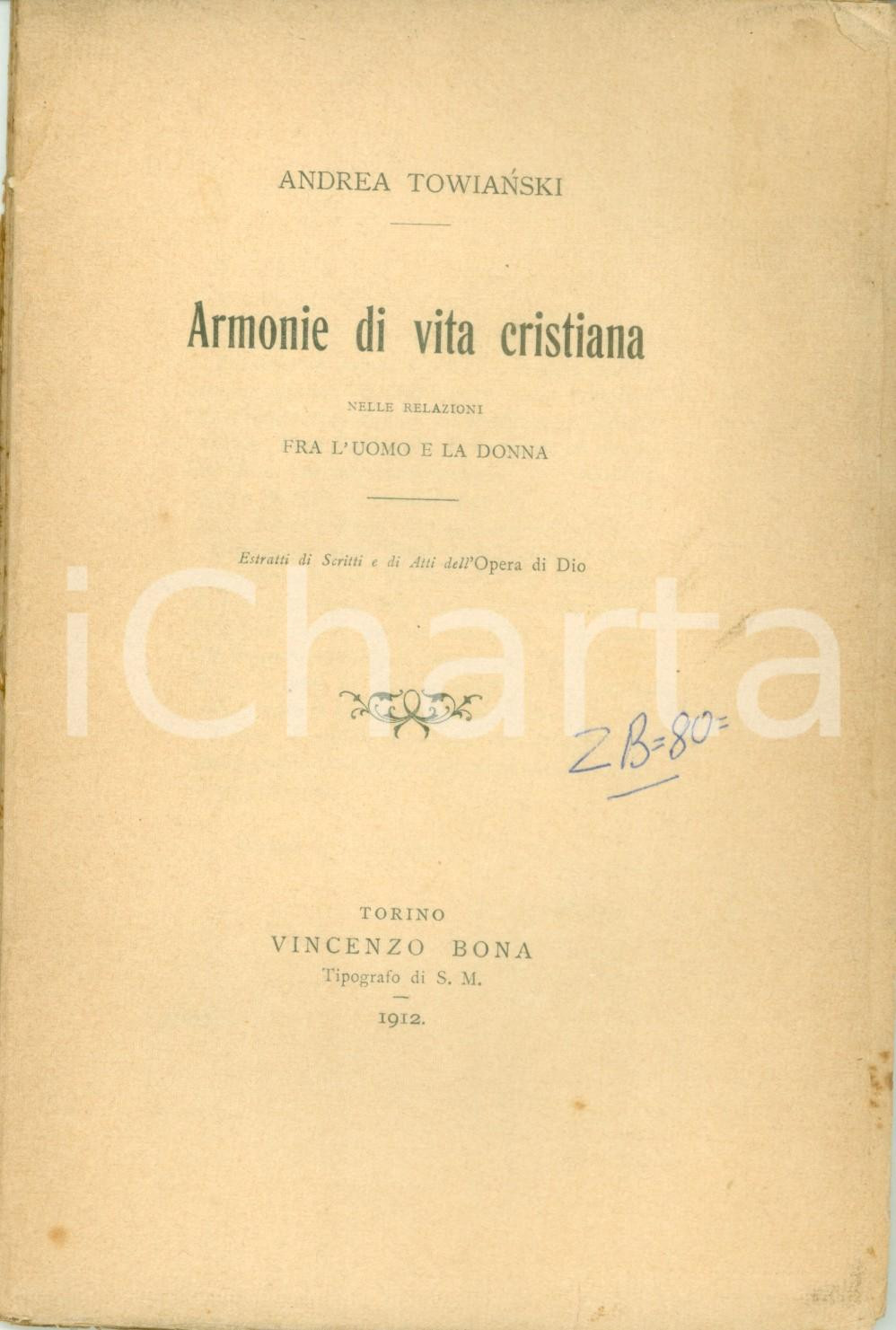 Libro, pubblicazione d epoca 1912 Andrea TOWIANSKI Armonie di vita cristiana relazioni fra l uomo e la donna 1