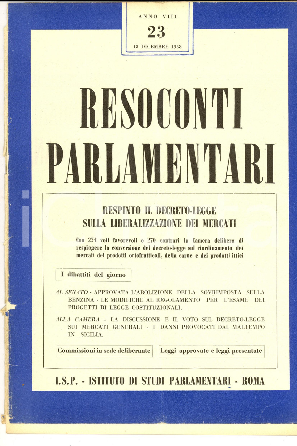 Giornale, rivista storica 1958 RESOCONTI PARLAMENTARI No alla liberalizzazione dei mercati DANNEGGIATA 1