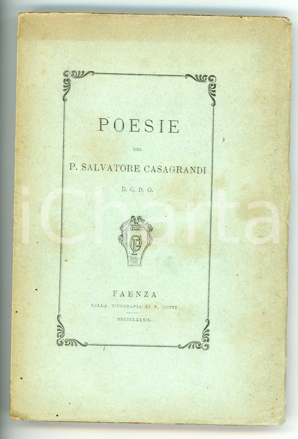 1882 FAENZA Poesie del Padre Salvatore CASAGRANDI Tipografia P. Conti 