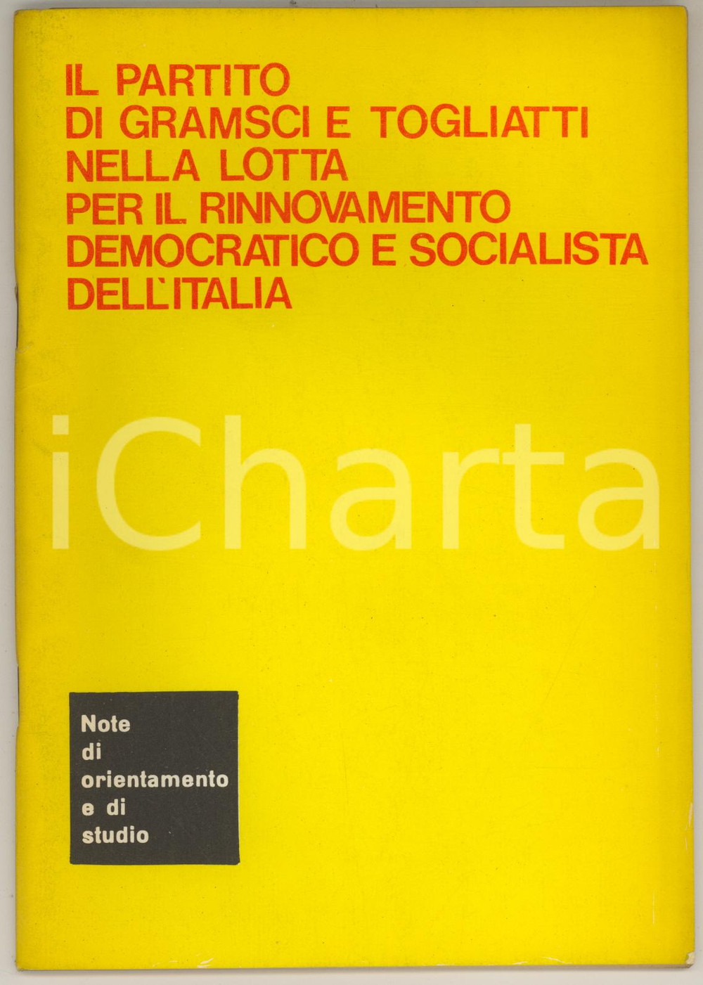 Libro, pubblicazione d epoca 1972 ? PCI Il partito di Gramsci e Togliatti nella lotta per il rinnovamento 1 1