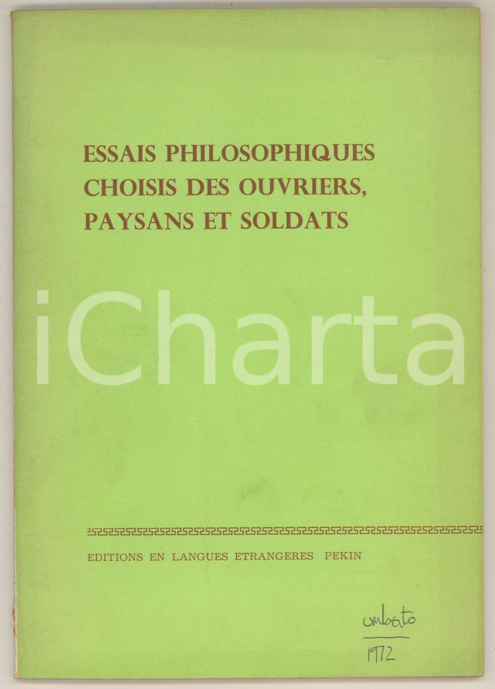 Libro, pubblicazione d epoca 1972 CHINA Essais philosophiques choisis des ouvriers, paysans et soldats 1