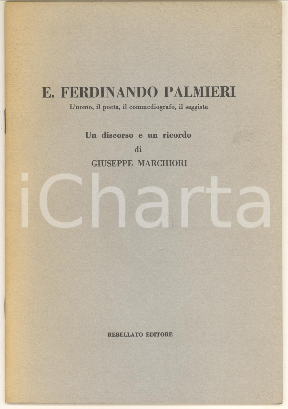 Libro, pubblicazione d epoca 1969 G. MARCHIORI  E. Ferdinando PALMIERI Un ricordo Autografo Lea PALMIERI 1