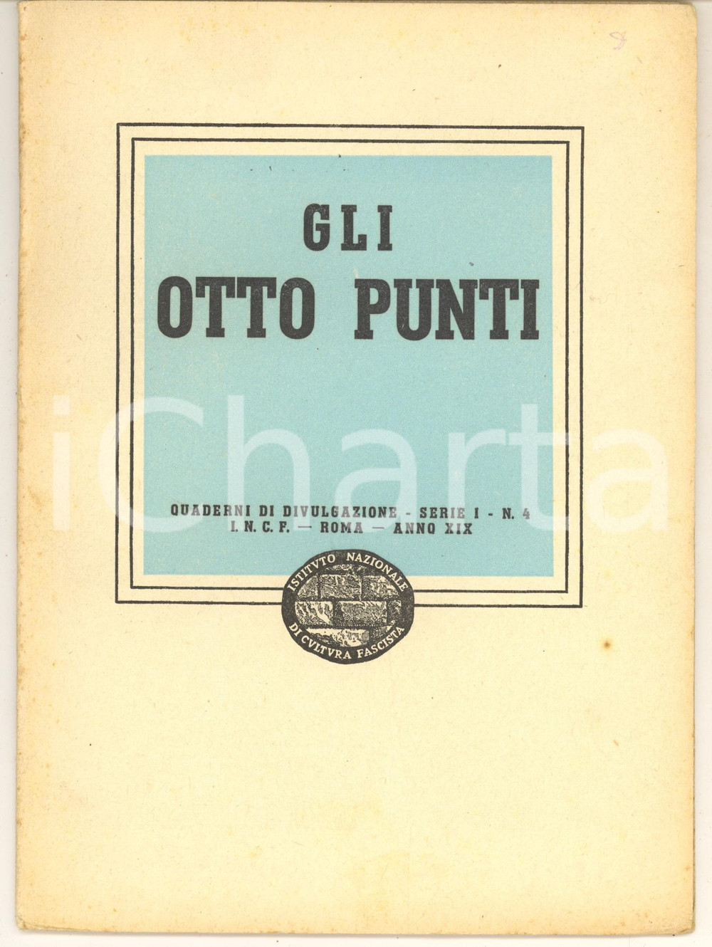 Libro, pubblicazione d epoca 1941 GLI OTTO PUNTI Quaderno Istituto CULTURA FASCISTA Serie I n° 4 1