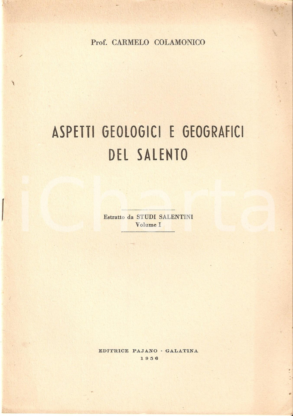 Libro, pubblicazione d epoca 1956 Carmelo COLAMONICO Aspetti geologici e geografici del SALENTO Ed. PAJANO 1