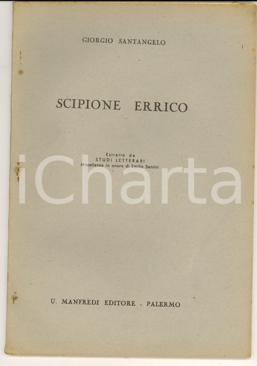Libro, pubblicazione d epoca 1956 PALERMO Giorgio SANTANGELO Scipione ERRICO Invio AUTOGRAFO ed MANFREDI 1