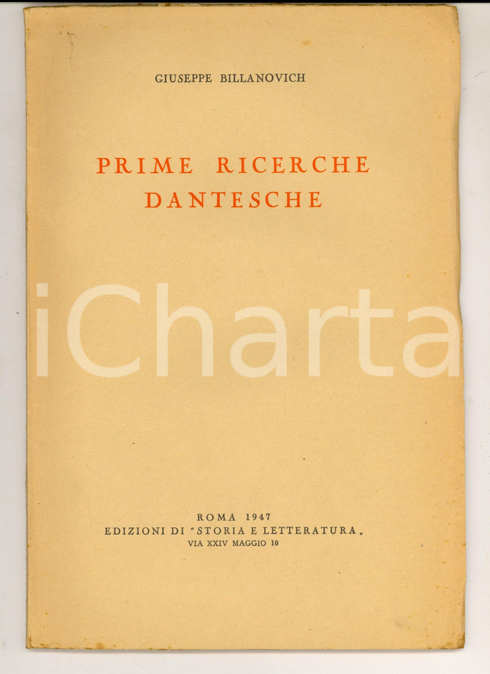 Libro, pubblicazione d epoca 1947 Giuseppe BILLANOVICH Prime ricerche dantesche Ed. Storia e letteratura 1