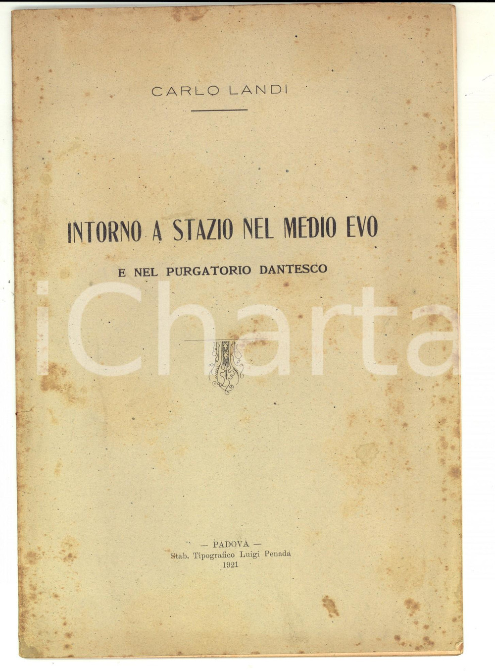 Libro, pubblicazione d epoca 1921 Carlo LANDI Intorno a Stazio nel Medio Evo Invio AUTOGRAFO 36 pp. 1