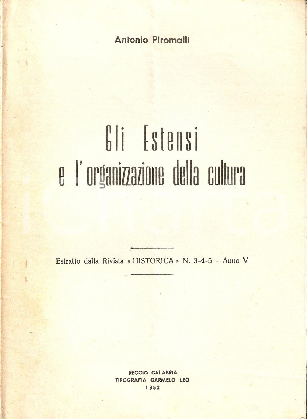 Libro, pubblicazione d epoca 1952 Antonio PIROMALLI Gli Estensi e l organizzazione della cultura  Estratto 1