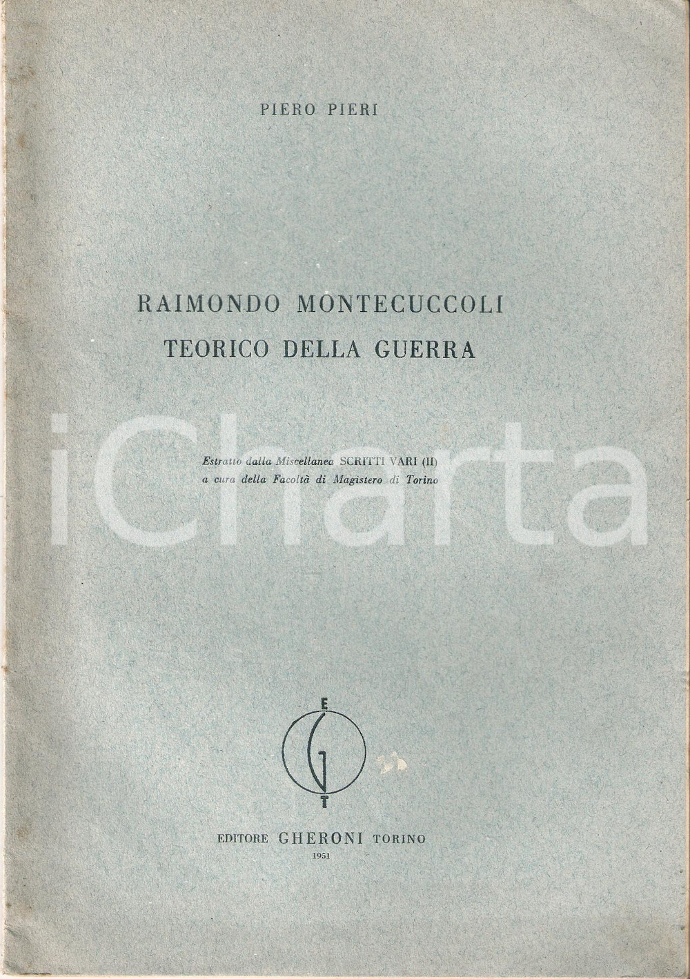 Libro, pubblicazione d epoca 1951 Piero PIERI Raimondo Montecuccoli teorico della guerra  Invio AUTOGRAFO 1