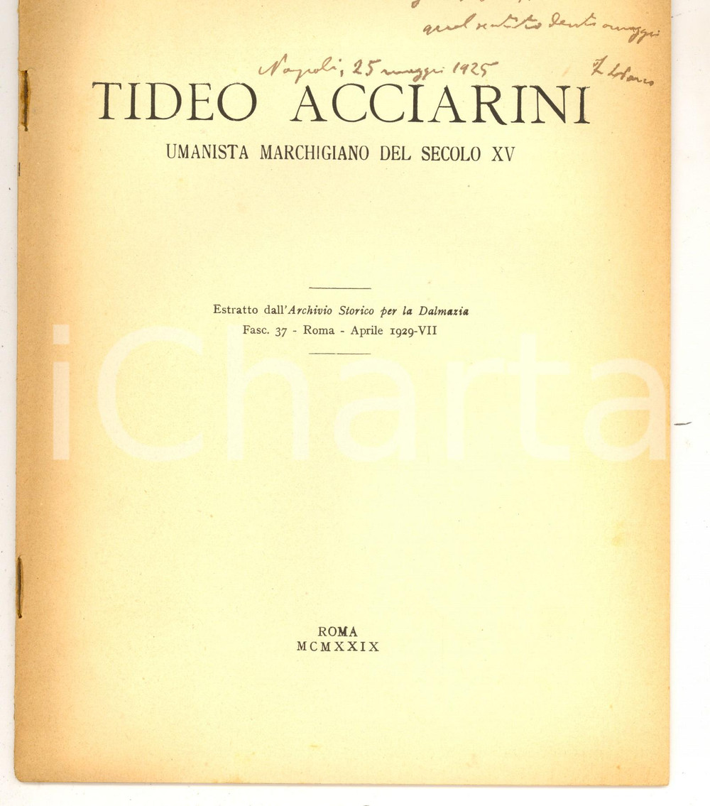 Libro, pubblicazione d epoca 1929 Francesco LO PARCO Tideo ACCIARINI umanista marchigiano Invio AUTOGRAFO 1