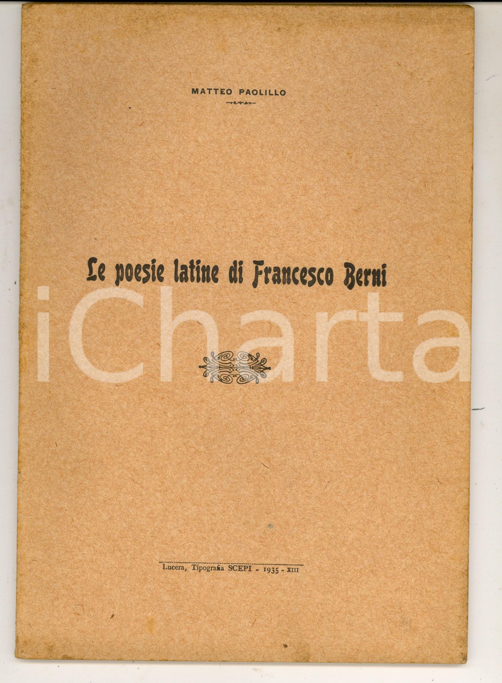 Libro, pubblicazione d epoca 1935 Matteo PAOLILLO Le poesie latine di Francesco BERNI Tip. SCERPI LUCERA 1