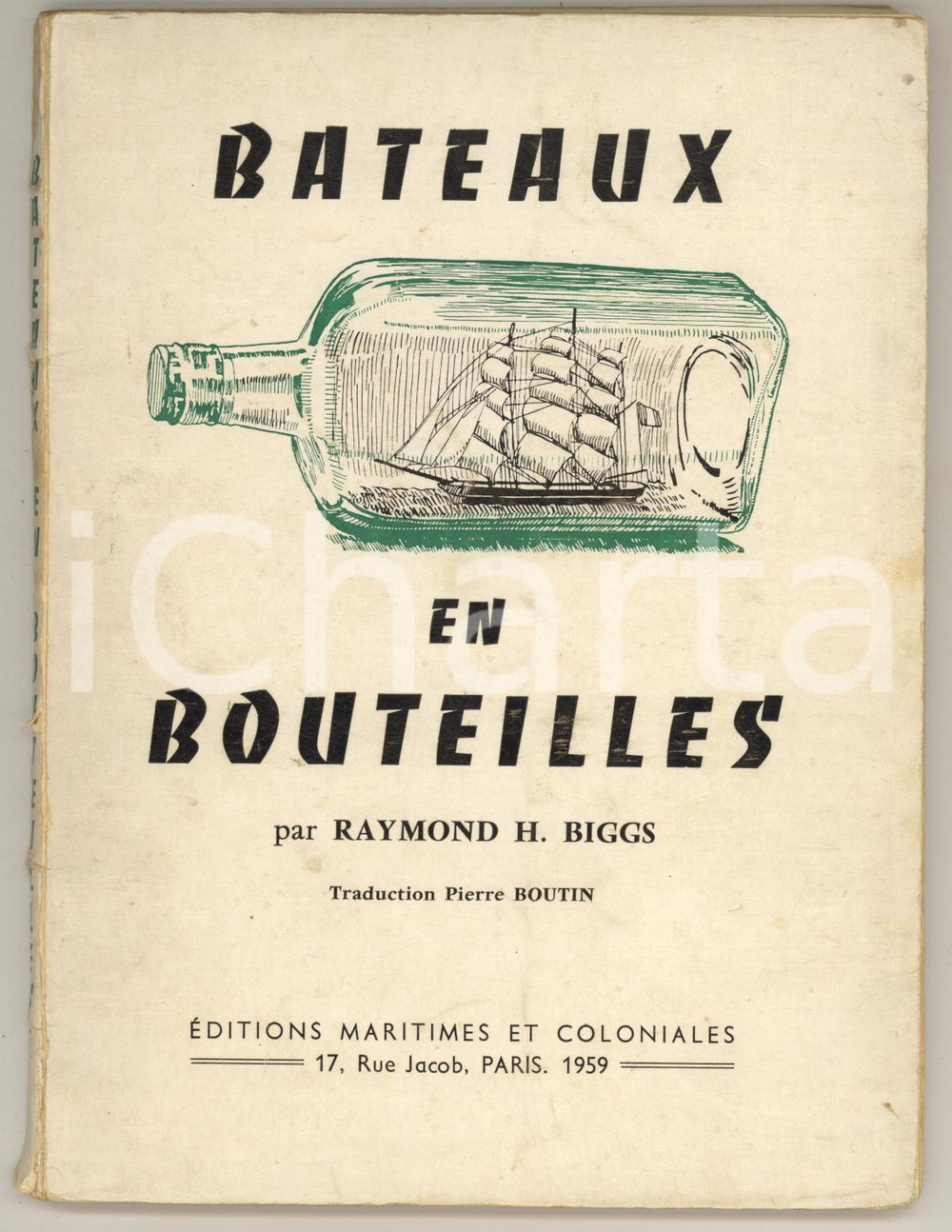 Libro, pubblicazione d epoca 1959 Raymond H. BIGGS  Bateaux en bouteilles  ILLUSTRATED 92 p. 1
