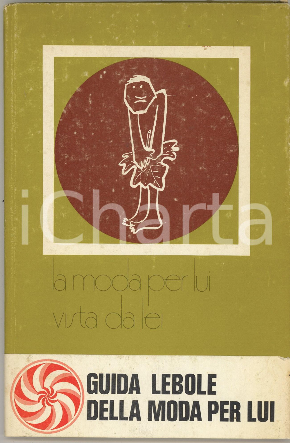 Libro, pubblicazione d epoca 1975 ca Guida LEBOLE La moda per lui vista da lei  ILLUSTRATO 39 pp. 1