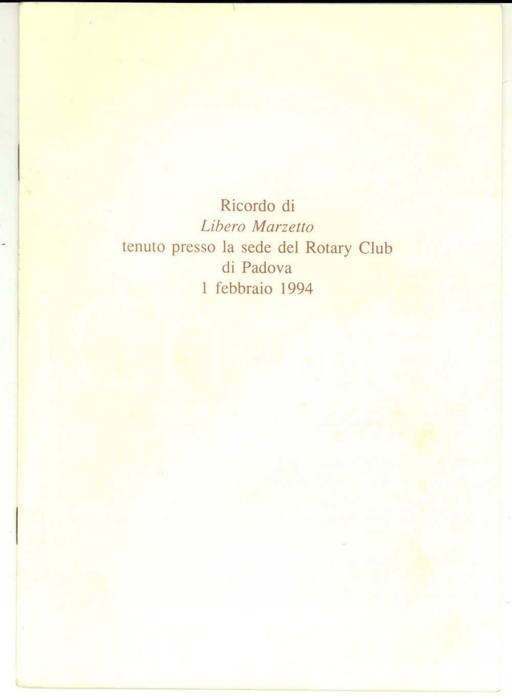 Libro, pubblicazione d epoca 1994 PADOVA ROTARY CLUB Ricordo di Libero MARZETTO  Libretto 10 pp. 1