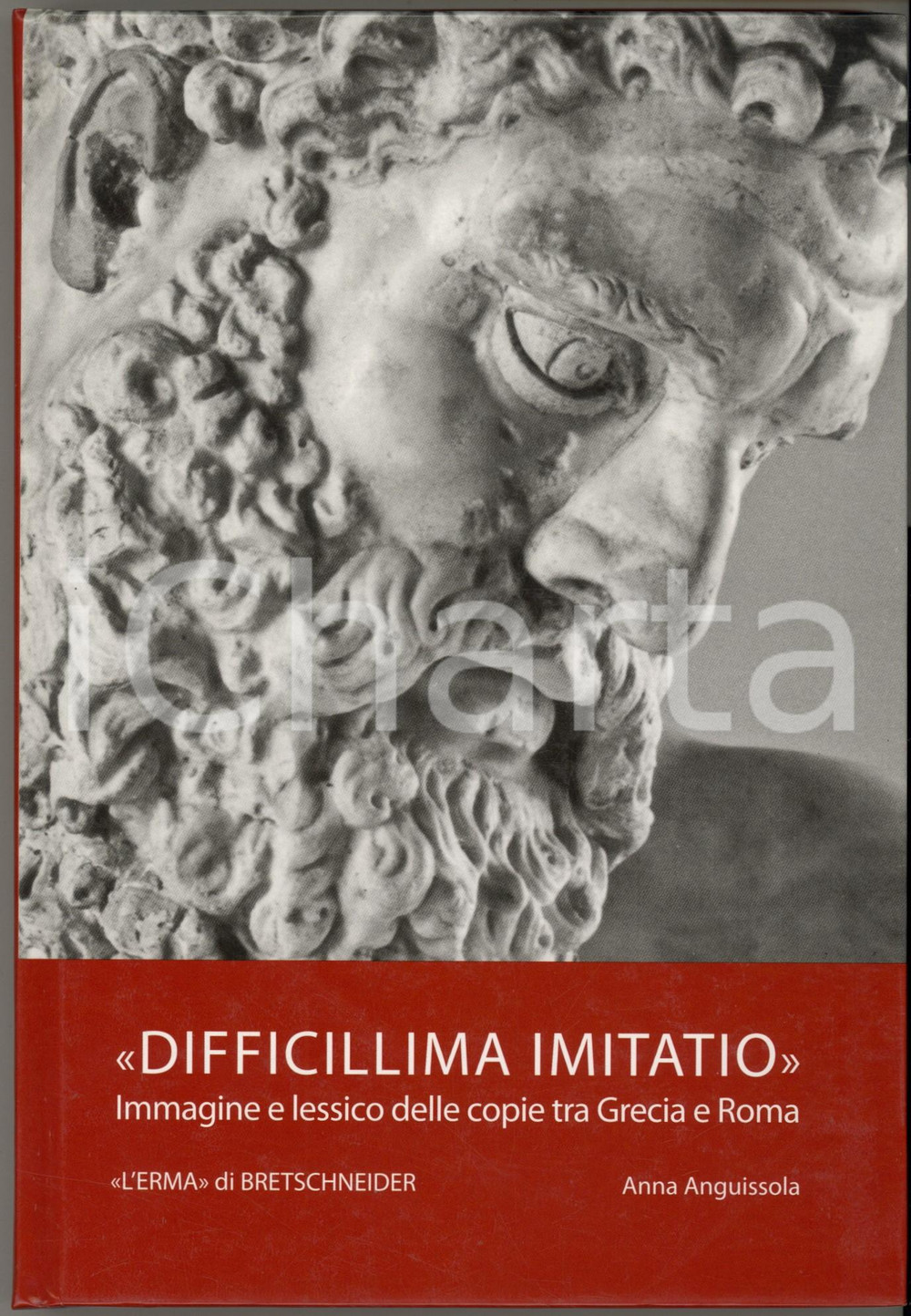 2012 Anna ANGUISSOLA Difficillima imitatio *L'Erma di Bretschneider (2)