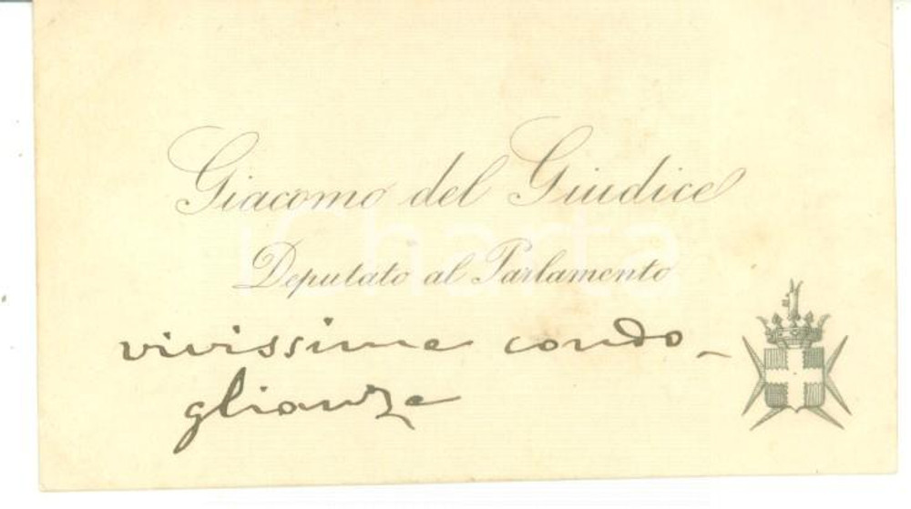 Autografo originale 1880 ca ROMA Condoglianze on. Giacomo DEL GIUDICE Biglietto da visita autografo 1